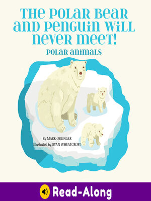 cover image of The Polar Bear and Penguin will Never Meet!